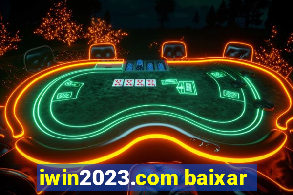 iwin2023.com baixar